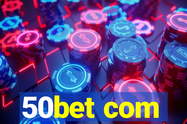 50bet com
